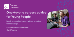 Image of male young person and male careers adviser at a laptop. Accompanied by text: one-to-one careers advice for young people. Speak to a qualified careers adviser to explore your next steps. 45 minute session delivered via MSTeams.